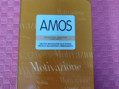AMOS. Abilità e motivazione allo studio: prove di valutazione e orientamento
