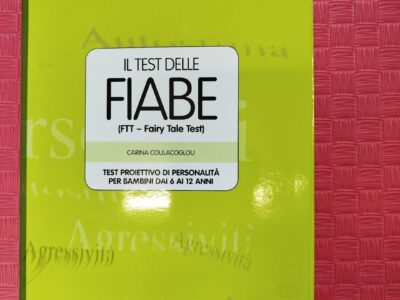 Test delle fiabe (FFT - Fairy Tale Test). Test proiettivo di personalità dai 6 ai 12 anni.